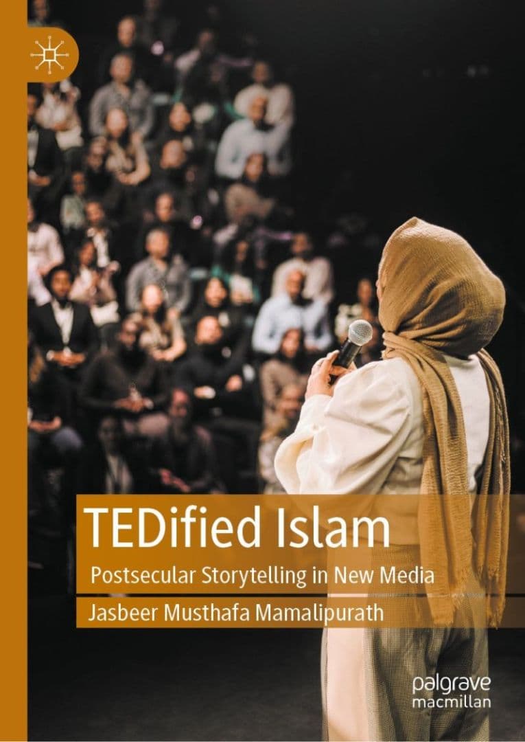 TED വേദികളിലെ ഇസ്‌ലാം: ആഖ്യാന നിര്‍മിതിയുടെ പുതിയഭാവങ്ങള്‍